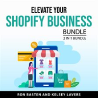 Elevate_Your_Shopify_Business_Bundle__2_in_1_Bundle